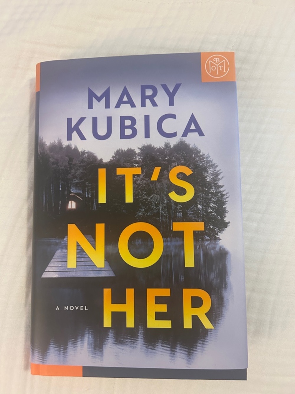 Mary Kubica "It's Not Her" HardCover